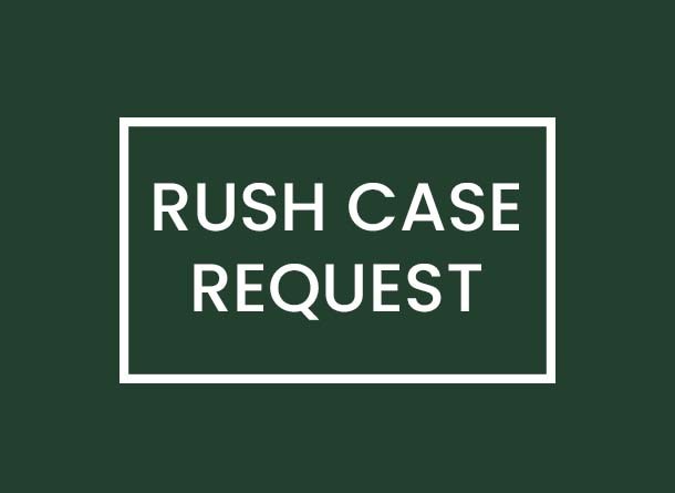 Rush Case Request