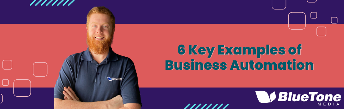 6 Key Business Automation Examples